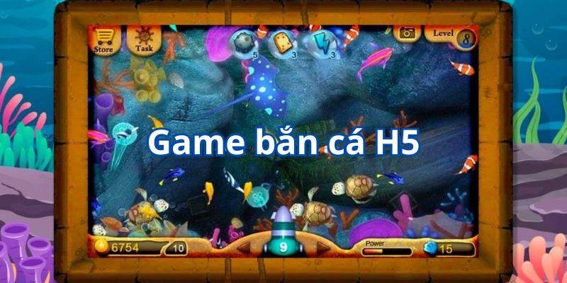 Game bắn cá H5 là gì