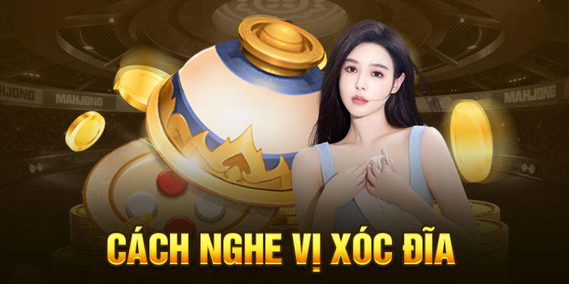 Cách nghe vị xóc đĩa là gì