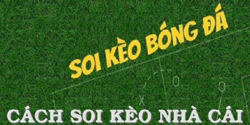 Cách soi kèo bóng đá là gì